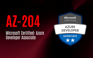 AZ-204 Microsoft Certified: Azure Developer Associate