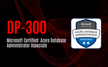 DP-300 Microsoft Certified: Azure Database Administrator Associate