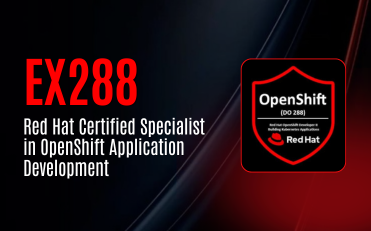 EX288 Red Hat Certified Specialist in OpenShift Application Development
