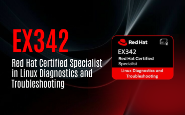 EX342 Red Hat Certified Specialist in Linux Diagnostics and Troubleshooting