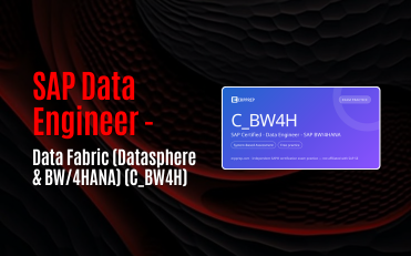 SAP Data Engineer - Data Fabric (Datasphere & BW/4HANA) (C_BW4H)