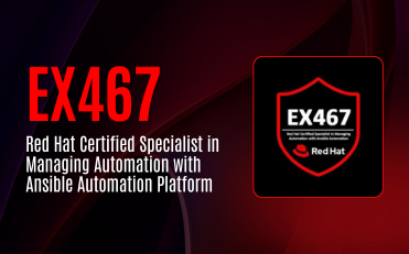 EX467 Red Hat Certified Specialist in Managing Automation with Ansible Automation Platform