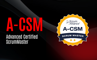 Advanced Certified ScrumMaster (A-CSM)
