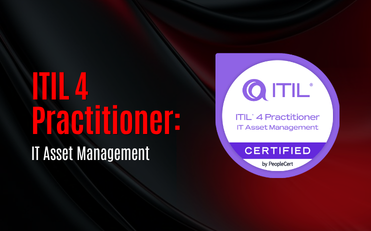 ITIL 4 Practitioner: IT Asset Management