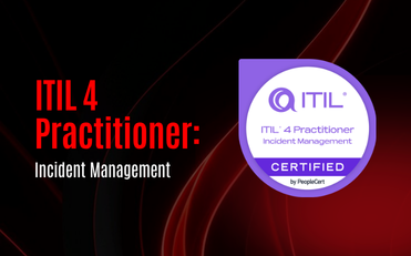 ITIL 4 Practitioner: Incident Management