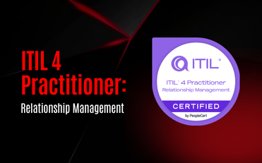 ITIL 4 Practitioner: Relationship Management