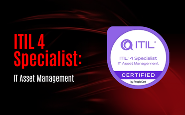 ITIL 4 Specialist: IT Asset Management