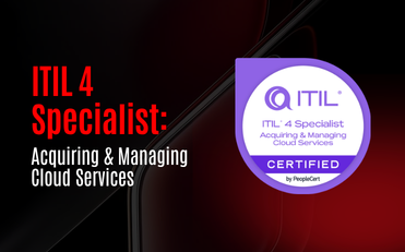 ITIL 4 Specialist: Acquiring & Managing Cloud Services