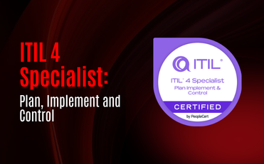 ITIL 4 Specialist: Plan, Implement and Control