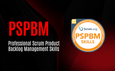 Professional Scrum Product Backlog Management Skills (PSPBM)