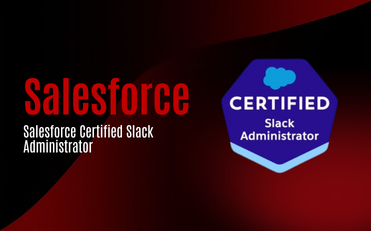 Salesforce Certified Slack Administrator