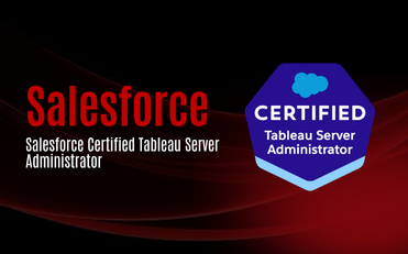 Salesforce Certified Tableau Server Administrator